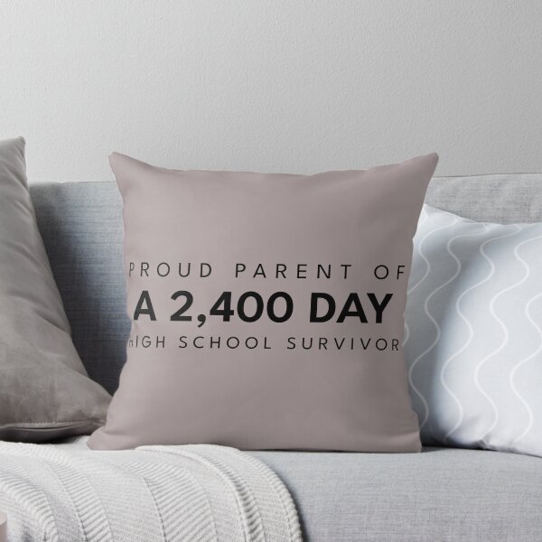 Artikelvorschau, Stolzer Elternteil eines Überlebenden des 2400-Tage-Highschool-Programms entworfen und verkauft von My Cool Store.