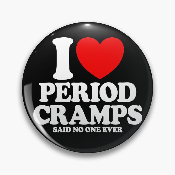 Item preview, I Love Period Cramps Said No One Ever Funny Women's Period Gear designed and sold by DynamicDesign.