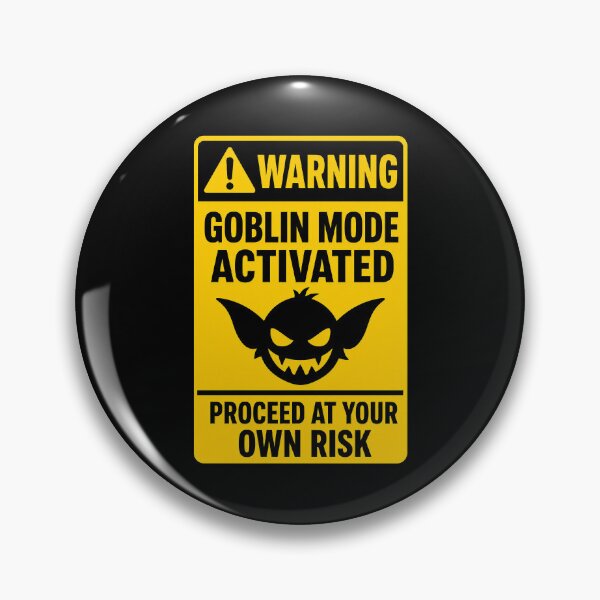 Item preview, ⚠️ WARNING Goblin Mode Activated – Proceed at Your Own Risk designed and sold by Zamoar.