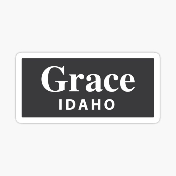 "Grace, Idaho" Sticker by EveryCityxD1 Redbubble