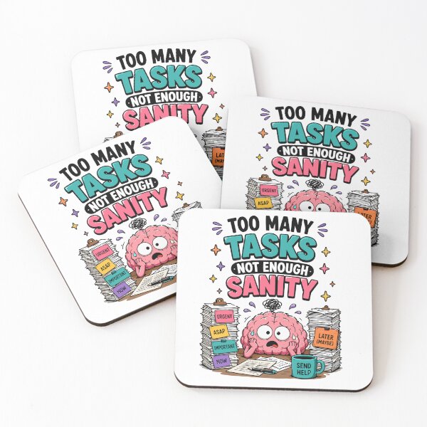 Item preview, Too Many Tasks Not Enough Sanity Funny Office Humor designed and sold by Gift Phrase Studio.