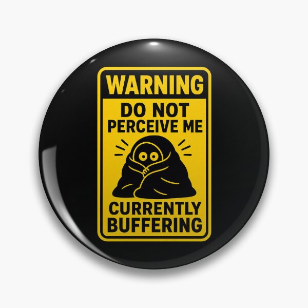 Item preview, ⚠️ WARNING Do Not Perceive Me – Currently Buffering designed and sold by Zamoar.