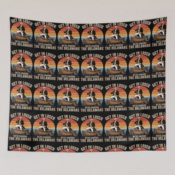 Item preview, Get In Loser We're Crossing The Delaware George Washington designed and sold by MillieRhodes.