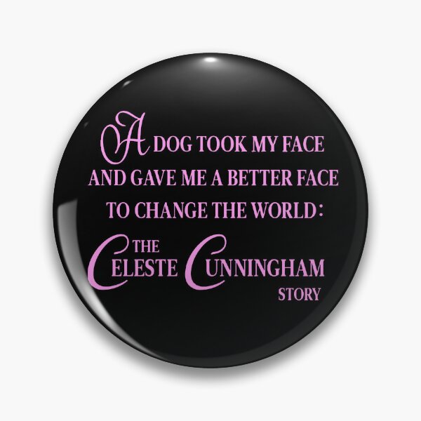 Item preview, a dog took my face and gave me a better face to change the world the celeste cunningham story designed and sold by EigengrauART.