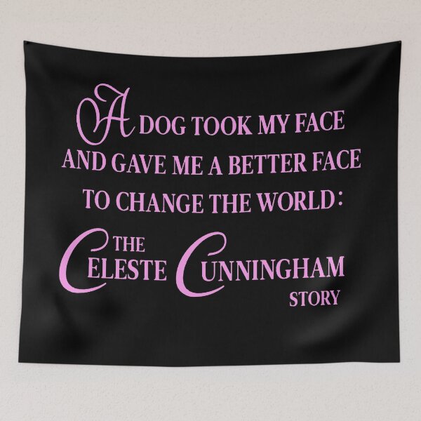 Item preview, a dog took my face and gave me a better face to change the world the celeste cunningham story designed and sold by EigengrauART.