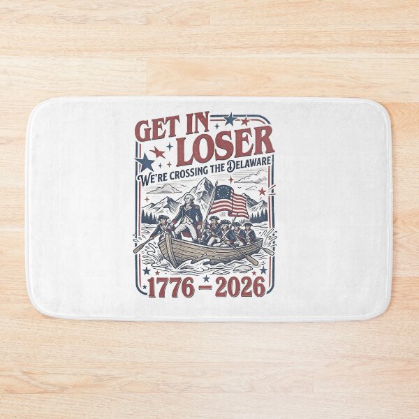 Item preview, Get In Loser We're Crossing The Delaware 1776 2026 designed and sold by MillieRhodes.