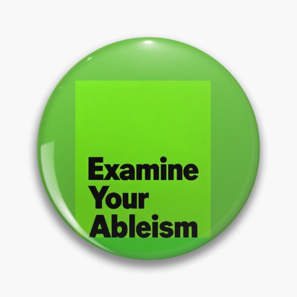 Item preview, Examine your Ableism designed and sold by Damian Wildfong.