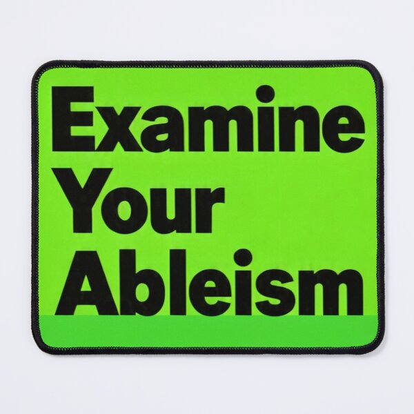 Item preview, Examine your Ableism designed and sold by Damian Wildfong.
