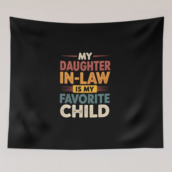 Item preview, My Daughter In-Law Is My Favorite Child Gift Retro Typography  designed and sold by Zizo-DR44.