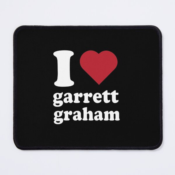 Item preview, I Love Garret Graham designed and sold by aridawstrusbbyg.