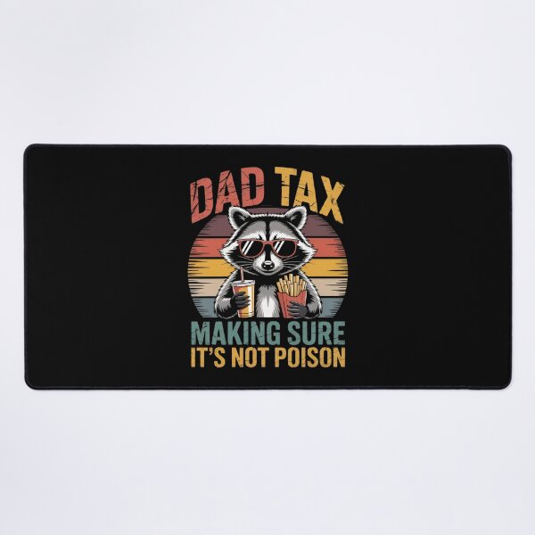 Item preview, Dad Tax Making Sure It’s Not Poison Cool Raccoon Sunglasses Dad Joke designed and sold by Zizo-DR44.