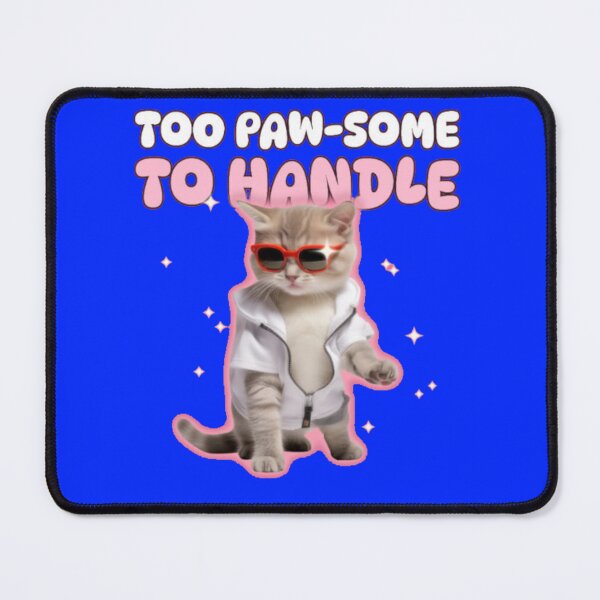 Item preview, Too Paw-Some To Handle Cool Kitten Pun designed and sold by GenZFashion000.