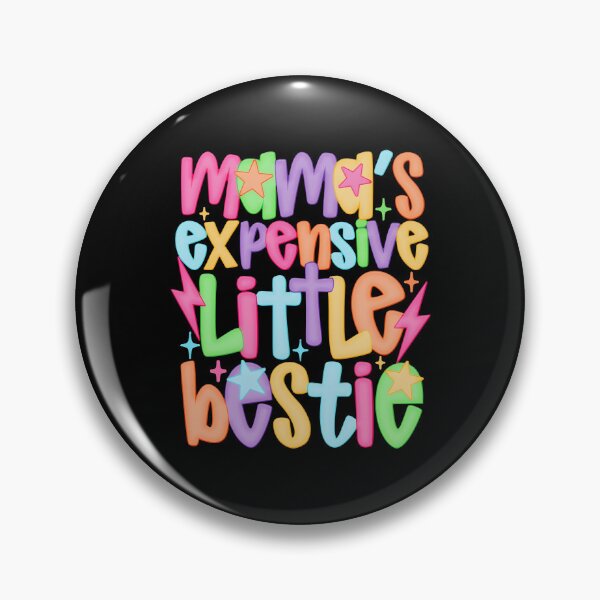 Item preview, Mama's Expensive Little Bestie designed and sold by kar buncles.