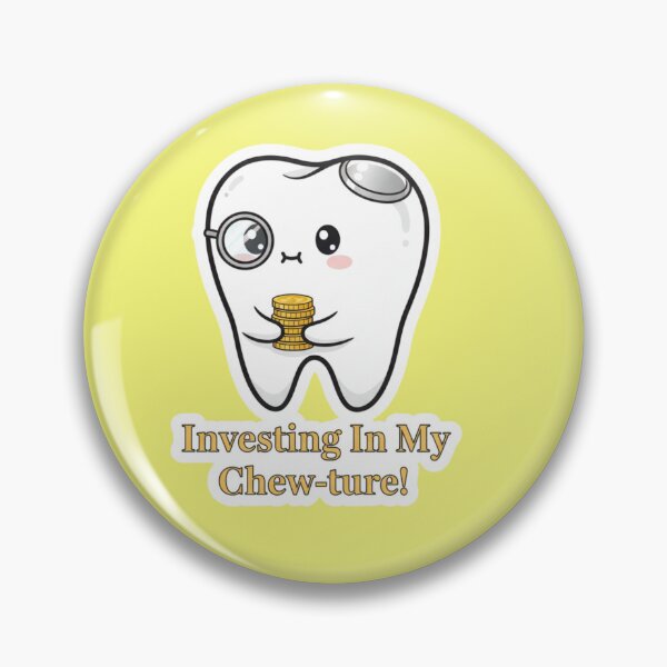 Item preview, Investing In My Chewture Cute Funny Dental Tooth Pun designed and sold by bvdesignart.