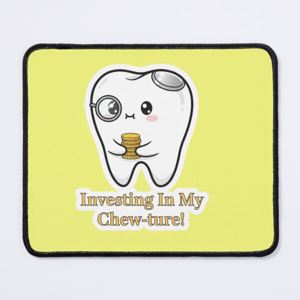 Item preview, Investing In My Chewture Cute Funny Dental Tooth Pun designed and sold by bvdesignart.