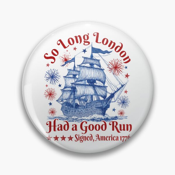 Item preview, So Long London Had A Good Run 4th of July designed and sold by elongatedjazz.