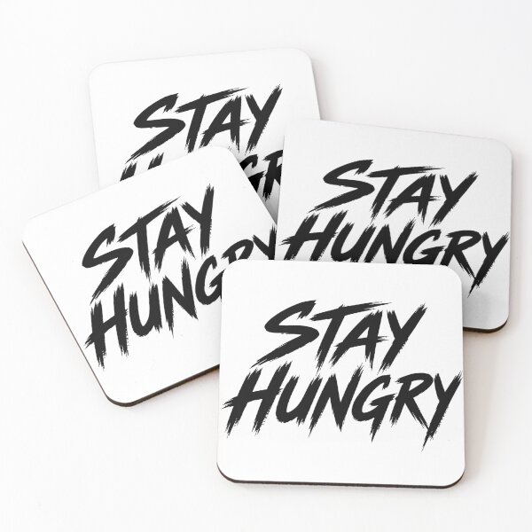 Item preview, STAY HUNGRY designed and sold by Gold Phoenix Adro.