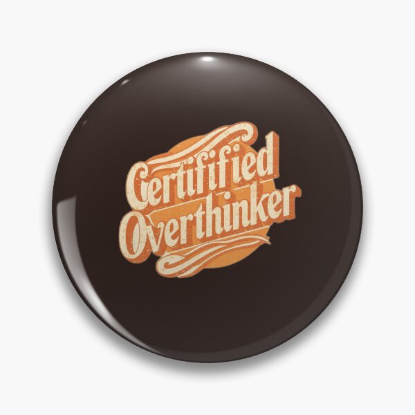 Item preview, Certified Overthinker Funny Anxiety Brain Mental Health Humor designed and sold by ConfuseLab Alt.