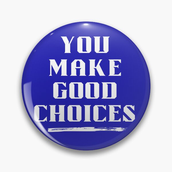 Item preview, You Make Good Choices designed and sold by Little-Bit-Xtra.