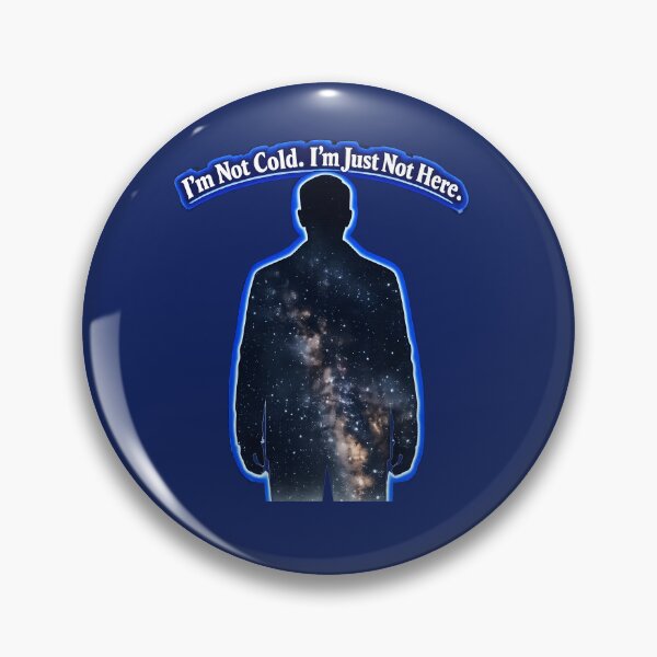 Item preview, I’m Not Cold. I’m Just Not Here  designed and sold by ChaoticVibe22.