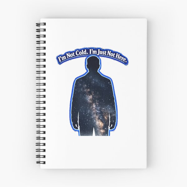 Item preview, I’m Not Cold. I’m Just Not Here  designed and sold by ChaoticVibe22.