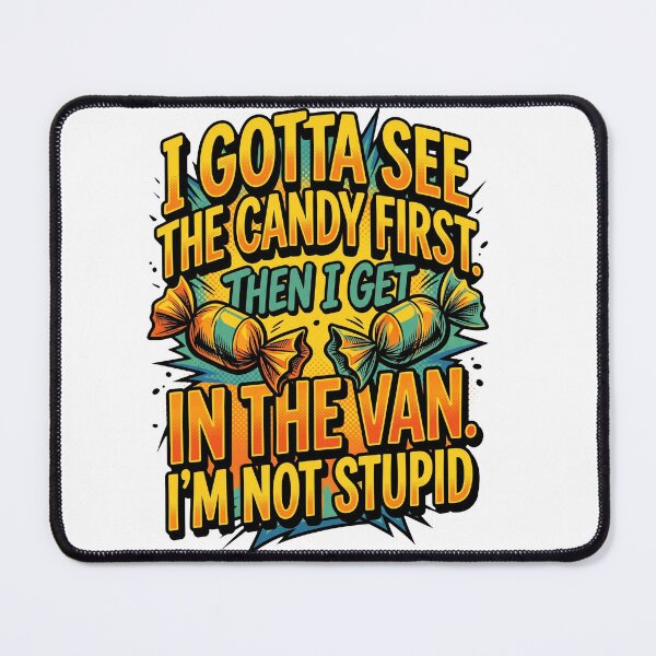 Item preview, I Gotta See The Candy First Funny Sarcastic Retro Comic Quote designed and sold by Vermanartist.