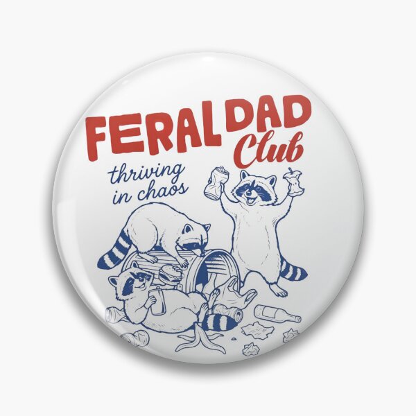 Item preview, Feral Dad Club Chaos designed and sold by wesdesignshop.