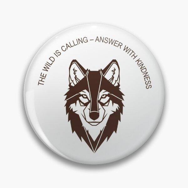 Item preview, The Wild is Calling – Answer with Kindness | Wild Wolf Call designed and sold by PGRprint.
