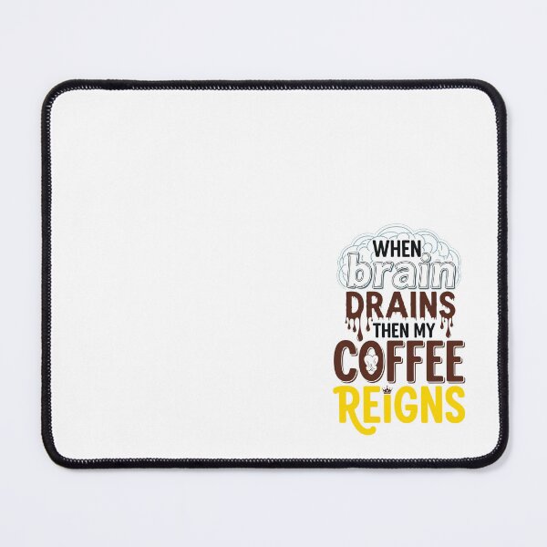 Artikelvorschau, Wenn das Gehirn leer ist, regiert mein Kaffee entworfen und verkauft von PGRprint.