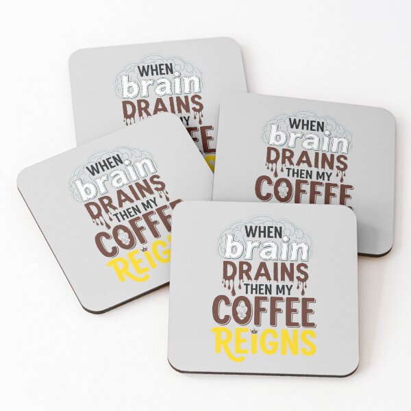 Item preview, When Brain Drains, Then My Coffee Reigns designed and sold by PGRprint.
