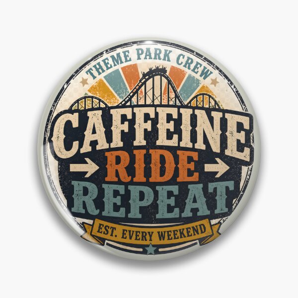 Item preview, Theme Park Crew – Caffeine Ride Repeat Retro Coaster Badge designed and sold by Coaster Culture Industries.