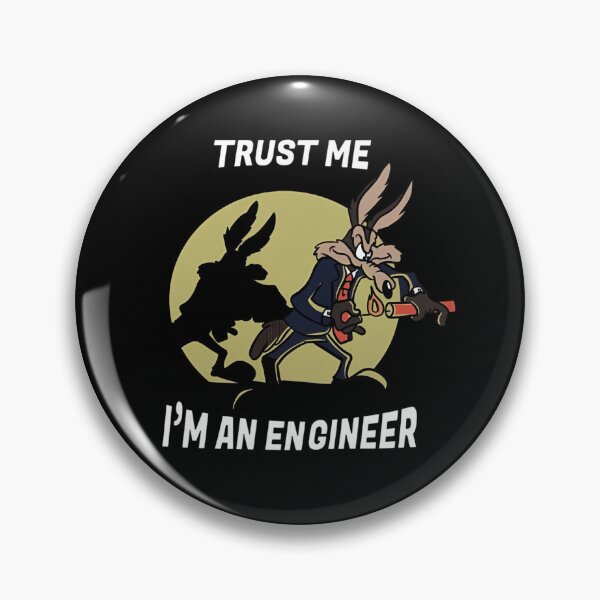 Item preview, Trust Me I'm An Engineer Wile E Coyote designed and sold by Lenschoolmann.
