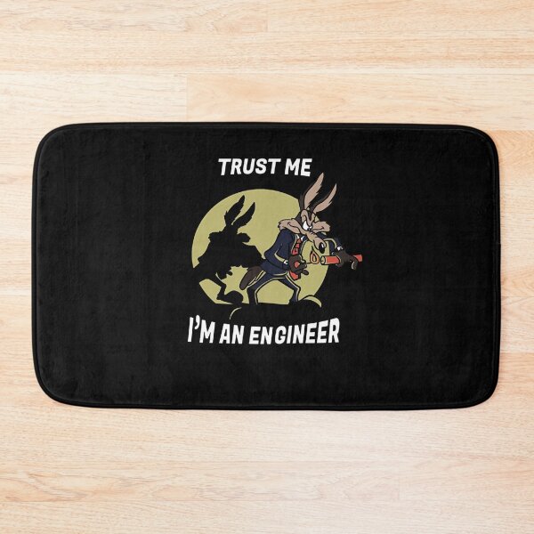 Item preview, Trust Me I'm An Engineer Wile E Coyote designed and sold by Lenschoolmann.