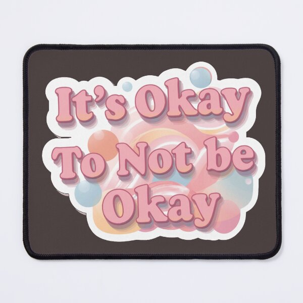 Item preview, It's Okay To Not Be Okay Mental Health Quote Pastel Pink Motivational Sticker Art designed and sold by Cosmic Zodiac Studio.
