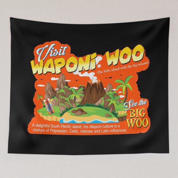 Item preview, Visit Waponi Woo From Joe Vs The Volcano Funny designed and sold by NoThoughtsCat.