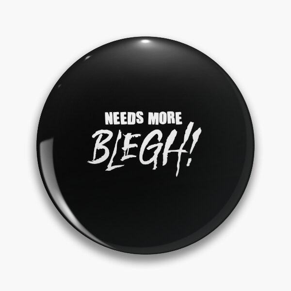 Item preview, Needs More Blegh Funny Metalcore Fan Gift for Heavy Music Lovers designed and sold by Say It With Ink.