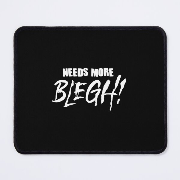 Item preview, Needs More Blegh Funny Metalcore Fan Gift for Heavy Music Lovers designed and sold by Say It With Ink.