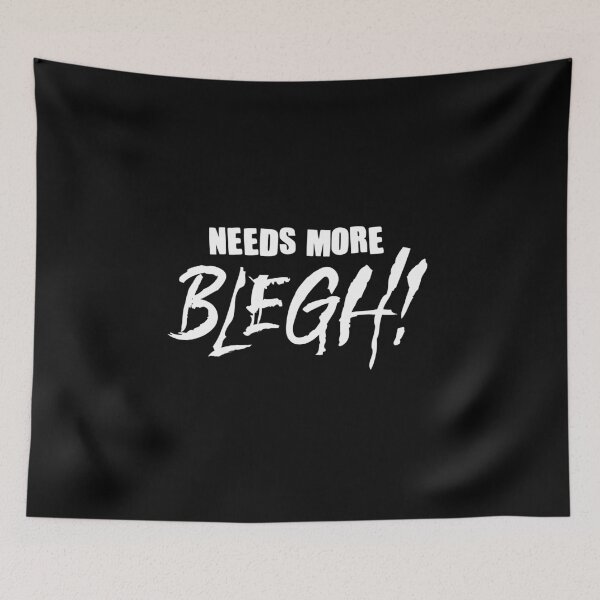 Item preview, Needs More Blegh Funny Metalcore Fan Gift for Heavy Music Lovers designed and sold by Say It With Ink.
