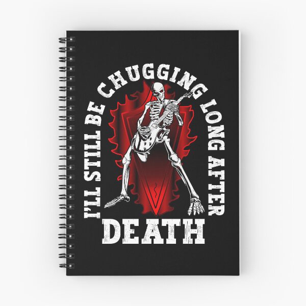 Item preview, I'll Still Be Chugging After Death Funny Heavy Metal Skeleton Gift designed and sold by Say It With Ink.