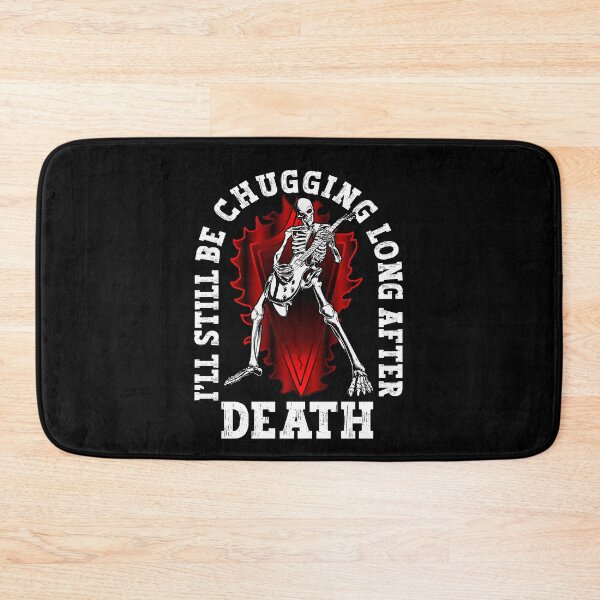 Item preview, I'll Still Be Chugging After Death Funny Heavy Metal Skeleton Gift designed and sold by Say It With Ink.