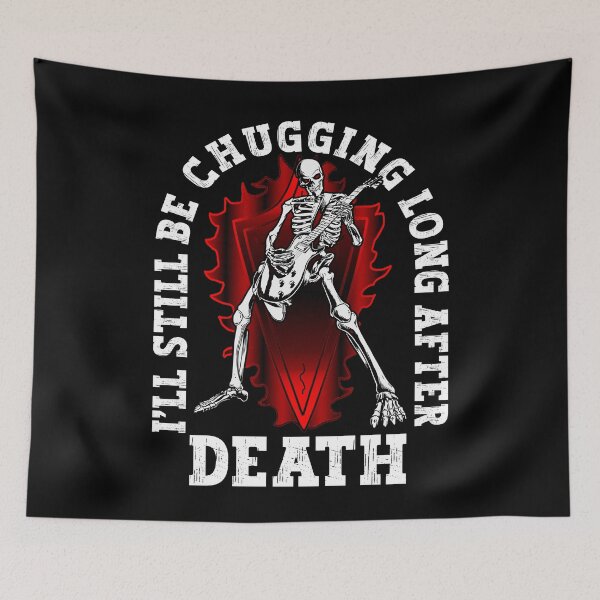 Item preview, I'll Still Be Chugging After Death Funny Heavy Metal Skeleton Gift designed and sold by Say It With Ink.