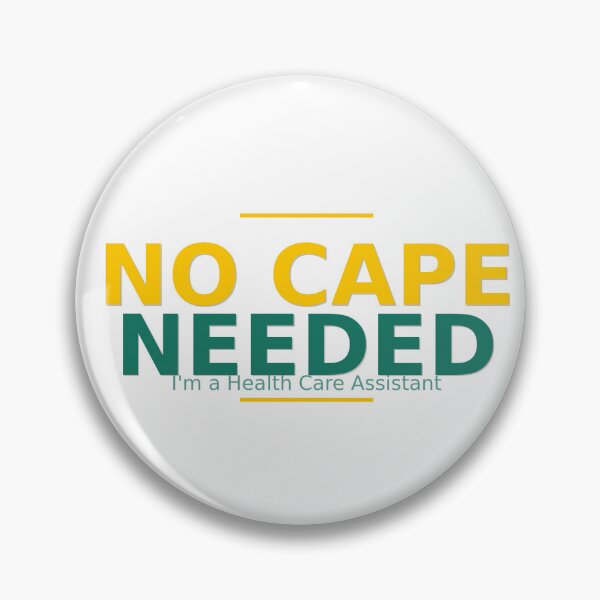 Item preview, No Cape Needed I'm a Health Care Assistant - HCA Hero Gift designed and sold by HeartAndScrubs.