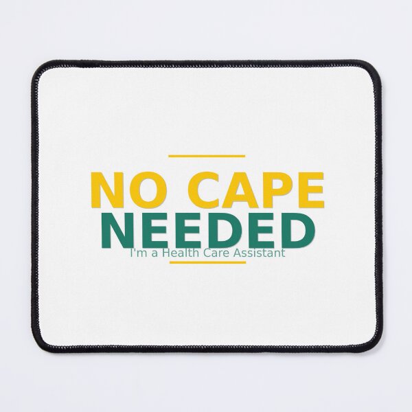 Item preview, No Cape Needed I'm a Health Care Assistant - HCA Hero Gift designed and sold by HeartAndScrubs.