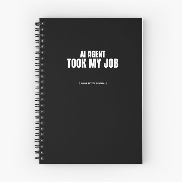 Item preview, AI Agent Took My Job – Funny Developer AI Meme designed and sold by BuggedThreads.
