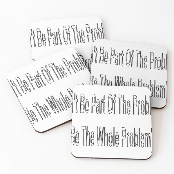 Item preview, Don't Be Part Of The Problem (Be The Whole Problem) designed and sold by loveling.