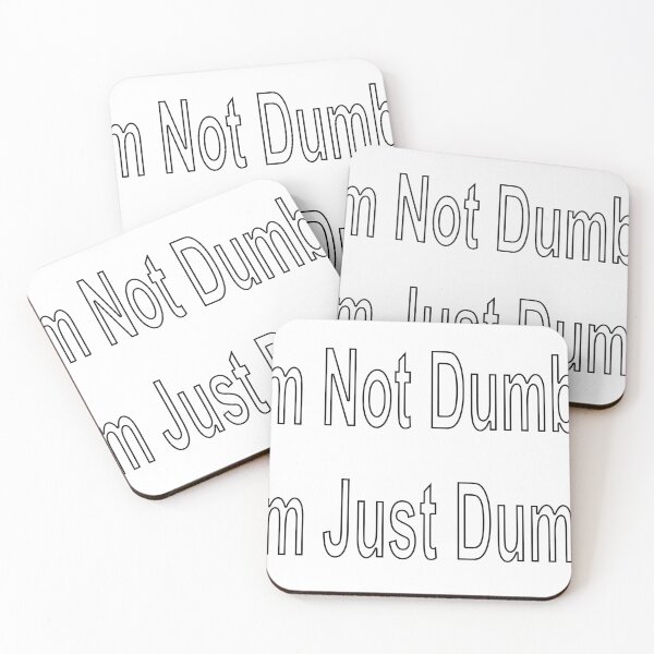 Item preview, I'm Not Dumb, I'm Just Dumb designed and sold by loveling.