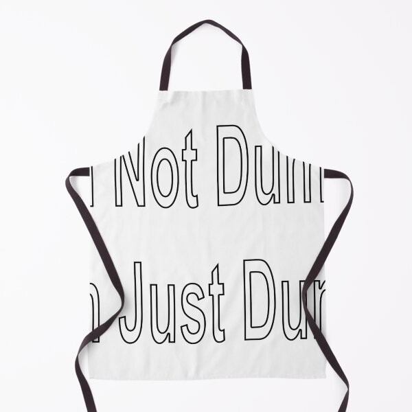 Item preview, I'm Not Dumb, I'm Just Dumb designed and sold by loveling.