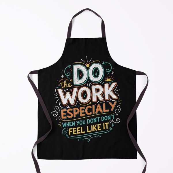 Item preview, Do the work, especially when you don’t feel like it. designed and sold by PGRprint.