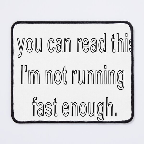 Item preview, If you can read this, I'm not running fast enough.2 designed and sold by loveling.