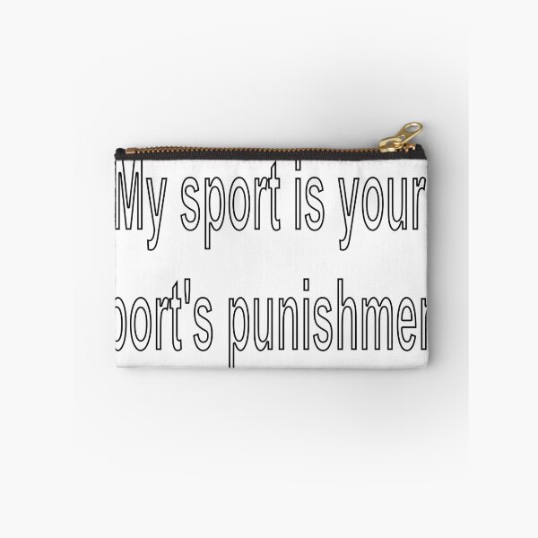 Item preview, My sport is your sport's punishment designed and sold by loveling.